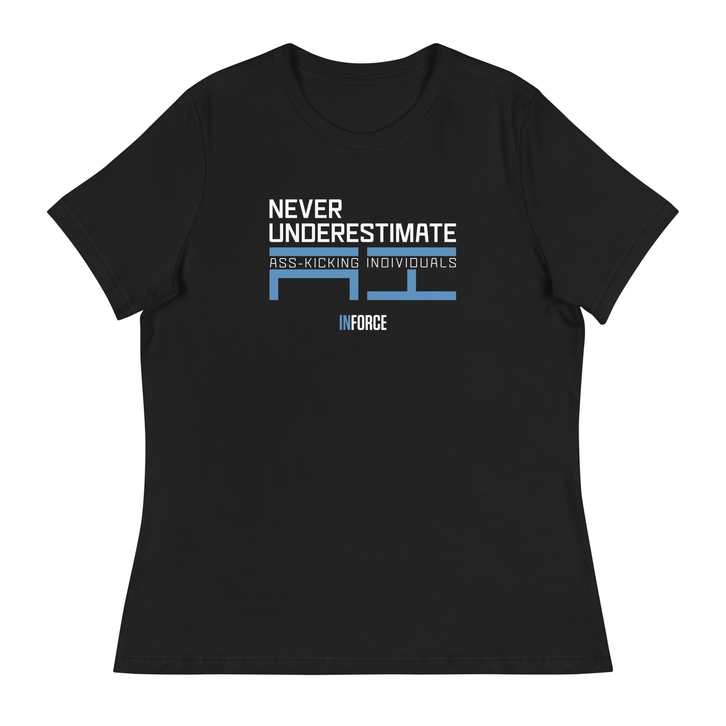 Women's Relaxed Tee (Never Underestimate)