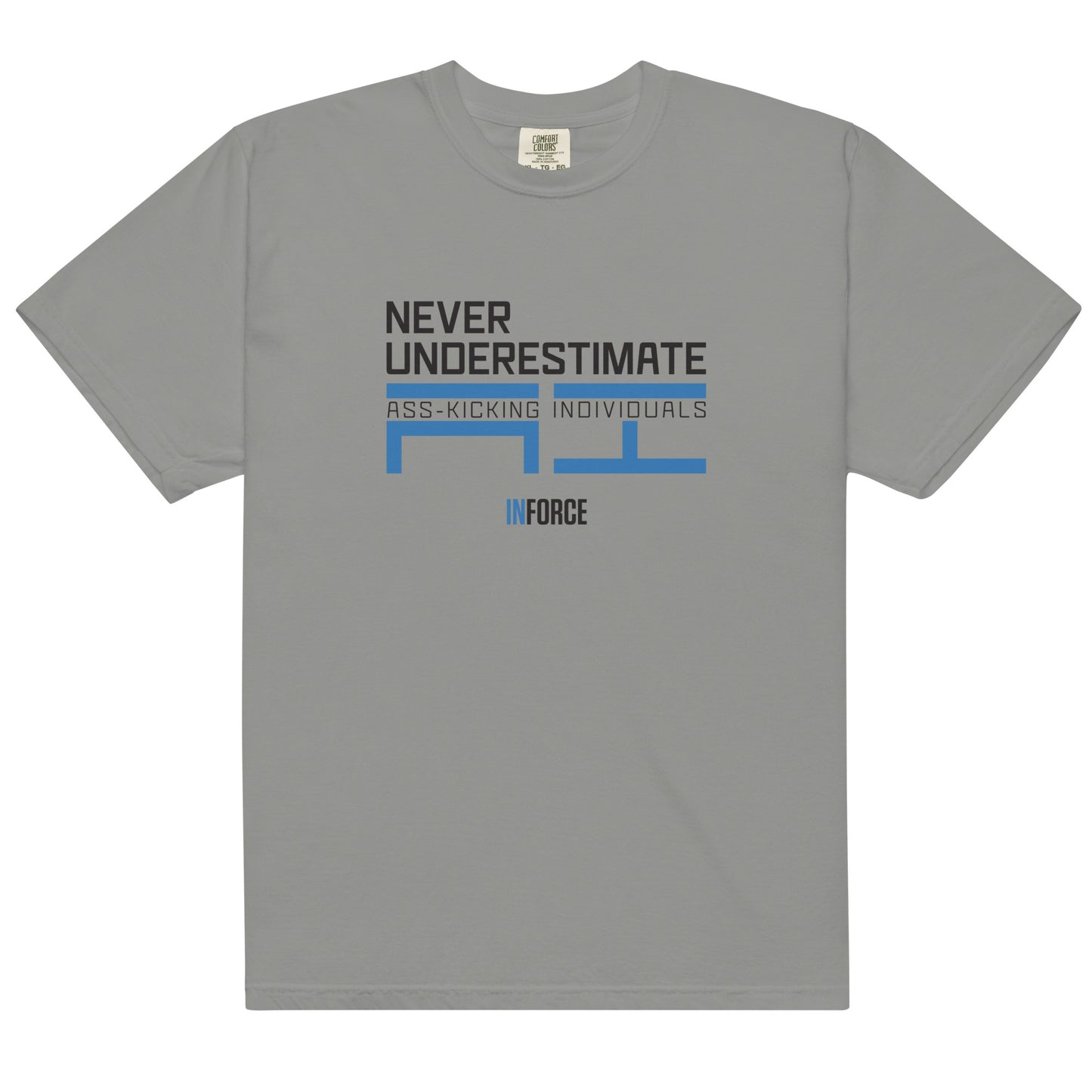 Unisex Garment-dyed Heavyweight Tee (Never Underestimate)