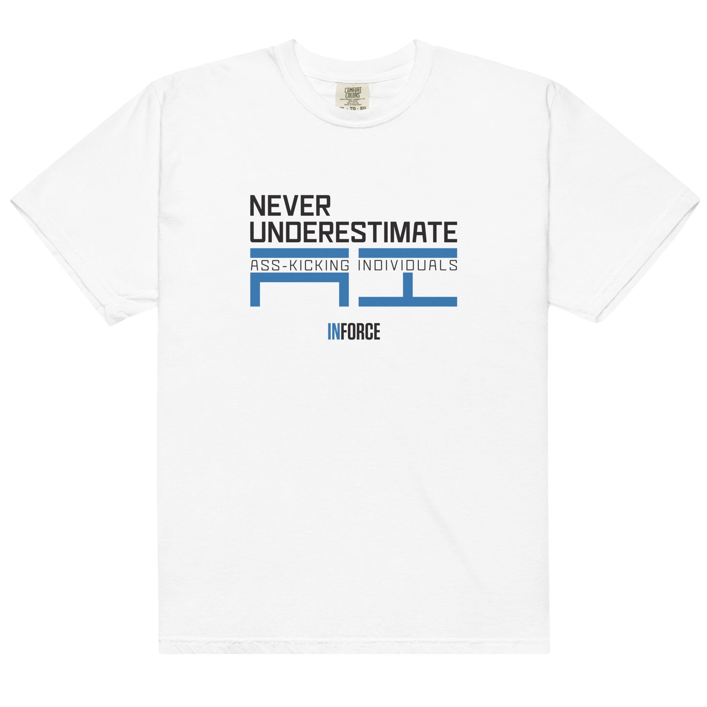 Unisex Garment-dyed Heavyweight Tee (Never Underestimate)